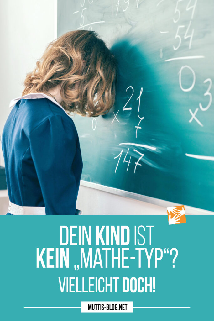 Dein Kind ist kein „Mathe-Typ“? Vielleicht doch.